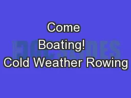 Come Boating!  Cold Weather Rowing