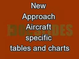 New Approach Aircraft specific tables and charts