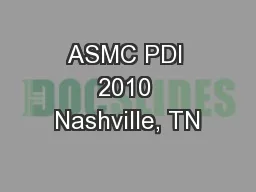 ASMC PDI 2010 Nashville, TN