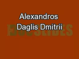 Alexandros Daglis Dmitrii