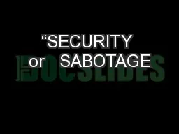 “SECURITY or   SABOTAGE