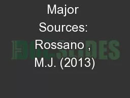 Major Sources: Rossano , M.J. (2013) 