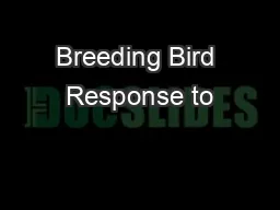 Breeding Bird Response to
