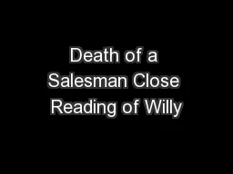 Death of a Salesman Close Reading of Willy