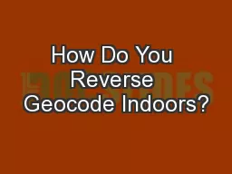 How Do You Reverse Geocode Indoors?