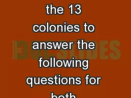 Use your knowledge of the 13 colonies to answer the following questions for both photographs