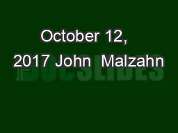 October 12,  2017 John  Malzahn