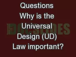 Pre Heat Questions Why is the Universal Design (UD) Law important?
