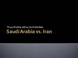 Saudi Arabia vs. Iran The conflict that defines the Middle East