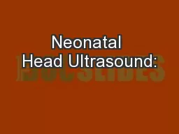 Neonatal Head Ultrasound: