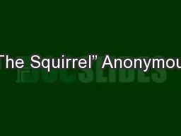 “The Squirrel” Anonymous
