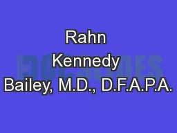 Rahn Kennedy Bailey, M.D., D.F.A.P.A.