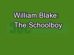 William Blake:  The Schoolboy