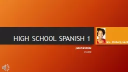 HIGH SCHOOL SPANISH 1 ¡BIENVENIDOS!