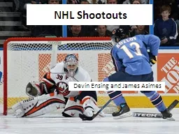 NHL Shootouts Devin Ensing and James
