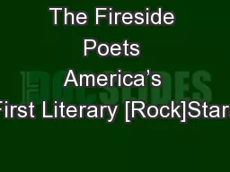 The Fireside Poets America’s First Literary [Rock]Stars