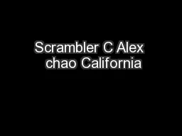 Scrambler C Alex  chao California