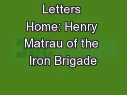 Letters Home: Henry Matrau of the Iron Brigade