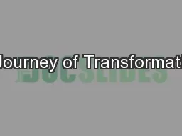 A Journey of Transformation