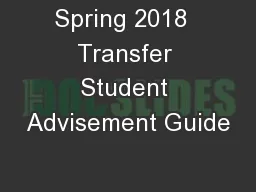 Spring 2018  Transfer Student Advisement Guide