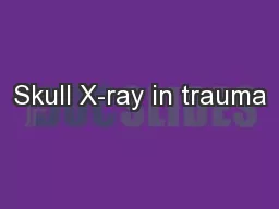 Skull X-ray in trauma