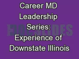 ACP Early Career MD Leadership Series: Experience of Downstate Illinois