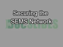 Securing the SEMS Network