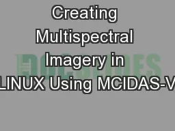 Creating Multispectral Imagery in LINUX Using MCIDAS-V