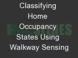 WalkSense :  Classifying Home Occupancy States Using Walkway Sensing