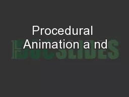 Procedural Animation a nd