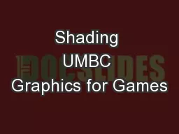 Shading UMBC Graphics for Games