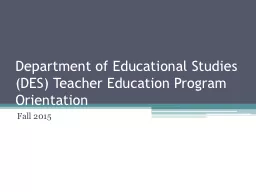 Department of Educational Studies (DES) Teacher Education Program Orientation