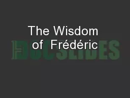 The Wisdom of  Frédéric