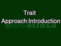 Trait Approach Introduction