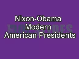 Nixon-Obama Modern American Presidents