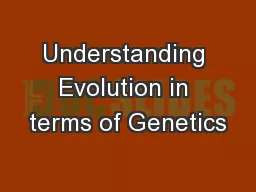 Understanding Evolution in terms of Genetics