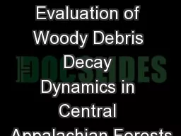 Experimental Evaluation of Woody Debris Decay Dynamics in Central Appalachian Forests