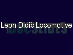 Leon Didič Locomotive