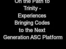 On the Path to Trinity - Experiences Bringing Codes to the Next Generation ASC Platform