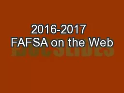 2016-2017  FAFSA on the Web
