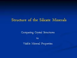 S tr ucture of the Silicate Minerals