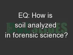 EQ: How is soil analyzed in forensic science?