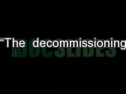 “The  decommissioning