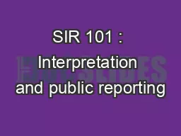 SIR 101 : Interpretation and public reporting