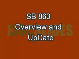 SB 863 Overview and  UpDate