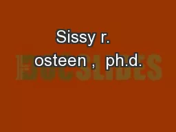 Sissy r.  osteen ,  ph.d.