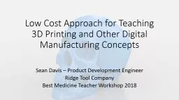 Low Cost Approach for Teaching 3D Printing and Other Digital Manufacturing Concepts