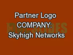 Partner Logo COMPANY:  Skyhigh Networks