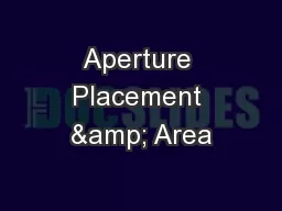 Aperture Placement & Area