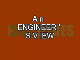 A n  ENGINEER ' S V IEW